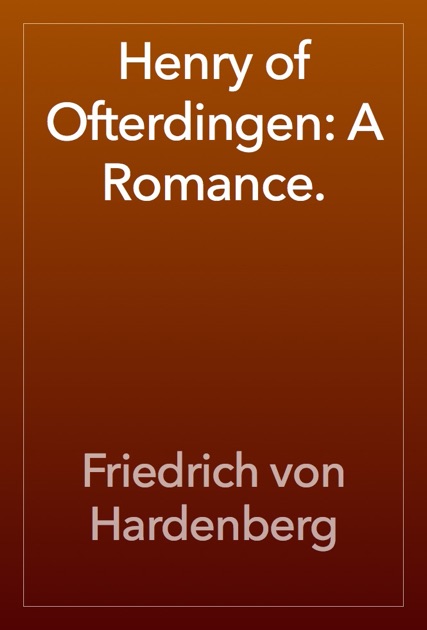Henry Von Ofterdingen: A Romance